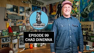 Chad DiNenna | The Bomb Hole Episode 99