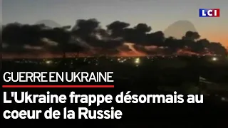 L'Ukraine frappe désormais au coeur de la Russie