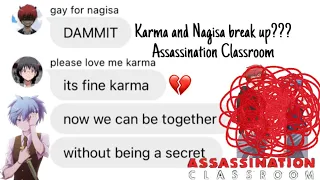 Karma and Nagisa break up???|| Assassination Classroom||