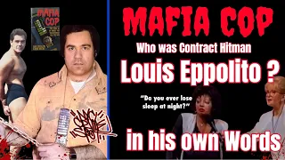 Mafia Cop - Who was Louis Eppolito ? - The NYPD Detective Turned Lucchese Hitman. IN HIS OWN WORDS