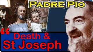 Death & St Joseph - Padre Pio's Last Prayers