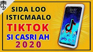 SIDA LOO ISTICMAALO TIKTOK - 2020