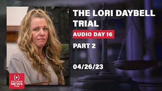 LISTEN | PART 2: Day 16 of Lori Vallow Daybell trial