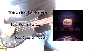 The Living Tombstone- It's Been So Long (Bass Cover w/ Play Along Tabs)