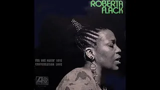 Roberta Flack ~ Feel Like Makin' Love 1974 Soul Version
