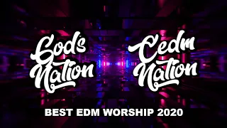 Christian EDM mix 2020 I God's Nation x Cedm Nation