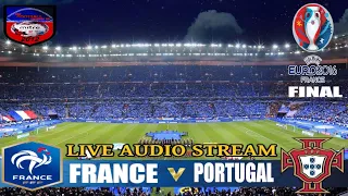 FRANCE 0 - 1 PORTUGAL | EURO 2016  FINAL | NO GOALS & HIGHLIGHTS | LIVE AUDIO STREAM 10/7/2016