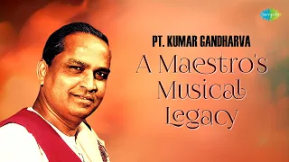 A Maestro's Musical Legacy - Pt. Kumar Gandharva | Classical Songs | Saregama Hindustani Classical