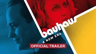 Bauhaus: A New Era (Official U.S. Trailer)