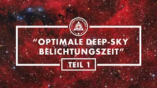 Welche Belichtungszeit ist optimal für Deepsky Fotos mit Nachführung? Teil 1 praktische Tipps.