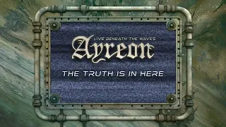 Ayreon - The Truth Is In There (01011001 - Live Beneath The Waves)