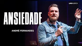 ANSIEDADE | ANDRE FERNANDES | LAGOINHA MIAMI CHURCH