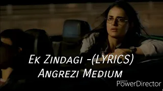 Ek Zindagi - (LYRICS) Official - Angrezi Medium - Tanishkaa - Sachin -Jigar