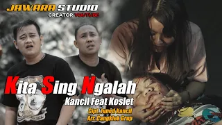 KITA SING NGALAH (official) WA KANCIL FEAT WA KOSLET