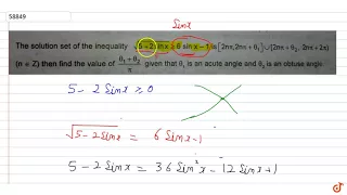 The solution set of the inequality ` sqrt(5-2sinx) geq 6 sinx -1` is `[2npi,2npi+theta_1]uu[2np...