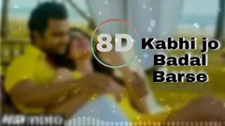 "Kabhi Jo Badal Barse"song Jackpot 8D  |   Arjit Singh |