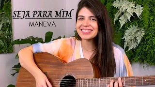 Seja para mim - Maneva || Marina Aquino