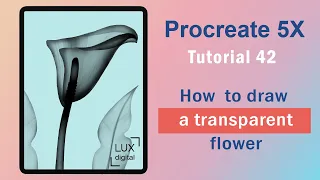 Procreate Tutorial  How to draw a transparent flower