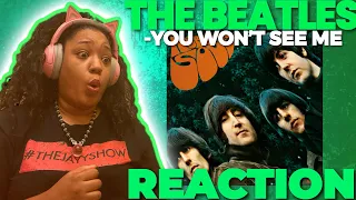 THE BEATLES - YOU WON'T SEE ME REACTION