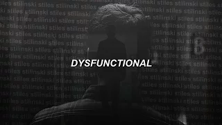 void!stiles  ❖  dysfunctional