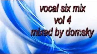 VOCAL TRANCE  (six mix vol 4...mixed by domsky)