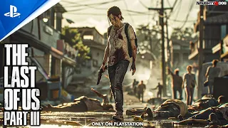 The Last Of Us Part III™ (PS5) Just Got HUGE NEWS...