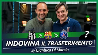 Indovina il trasferimento w/ Gianluca Di Marzio - Play With Fabio