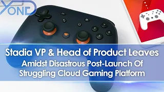 Stadia VP & Head of Product Leaves Google Amidst Disastrous Post-Launch Of Cloud Gaming Platform