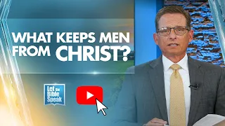 What Keeps Men From Christ? - LTBSTV