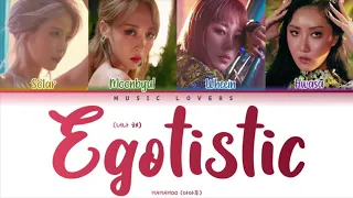 MAMAMOO (마마무) - 'Egotistic (너나 해)' Color Coded Lyrics {Han_Rom_Eng} 가사