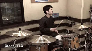 Creep / TLC［Drum cover］