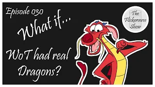 030 - What if WoT had real dragons? - TFV