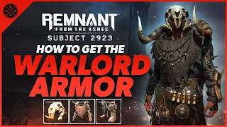 How to Get The Warlord Armor | AMAZING NEW SET | Remnant From The Ashes - Subject 2923
