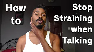 How to (3) Stop Straining Your Throat when Talking