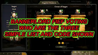 Bannerlord Fief Voting | Who Are The 3 | Simple List And Code Shown | Flesson19