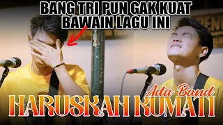 Yang sabar Bang Tri!! Haruskah Kumati -  Ada Band (Live Ngamen) Tri Suaka