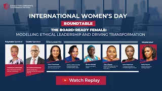IWD Roundtable - The Board-Ready Female: Modelling Ethical Leadership and Driving Transformation