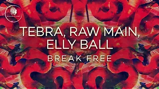 Tebra, Raw Main, Elly Ball - Break Free (Original Mix) [SIRIN025]