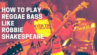 How To Play Reggae Bass like Robbie Shakespeare