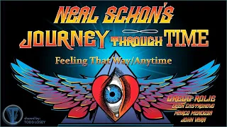 Neal Schon's - "Feeling That Way"/"Anytime" (Journey Through Time)