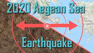 Science Behind the 2020 Aegean Sea Earthquake
