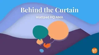 WattCon Day 2 - Behind the Curtain: Wattpad HQ AMA and Closing Remarks with Allen Lau