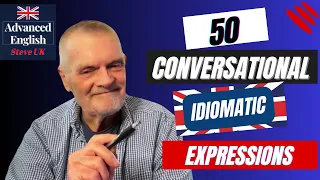 Your Only Way To C1/C2 Fluency: Conversational Idiomatic Expressions