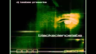 DJ Teebee Presents: Blacksciencelabs