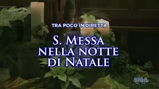 S. Messa nella notte di Natale 2020