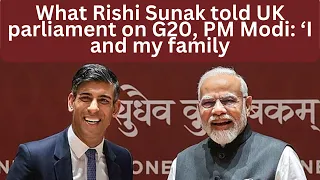 UK PM What Rishi Sunak told UK parliament on G20 PM Modi I and my family #ukparliament #rishisunak