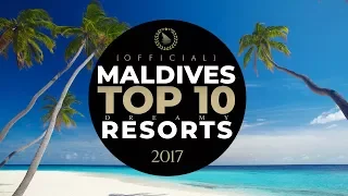 🏅 YOUR TOP 10 Best Maldives Resorts 2017 | OFFICIAL ***6th Ed*** 🏆 Traveler's Choice. Dreamy Resorts