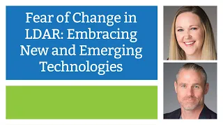 Fear of Change in LDAR: Embracing New and Emerging Technologies