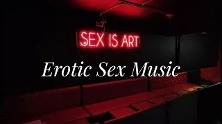 ❌NO ADS❌ Sex Music 2022🔥Erotic Music🔥Sexy Music 👅Sex Playlist🔥Music To Make Love