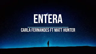 Carla Fernandes Ft Matt Hunter - Entera (Letra)